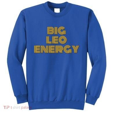 Big Leo Energy Astrology Gift Sweatshirt