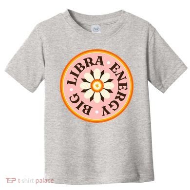 Big Libra Energy Zodiac Birthday Toddler T-Shirt