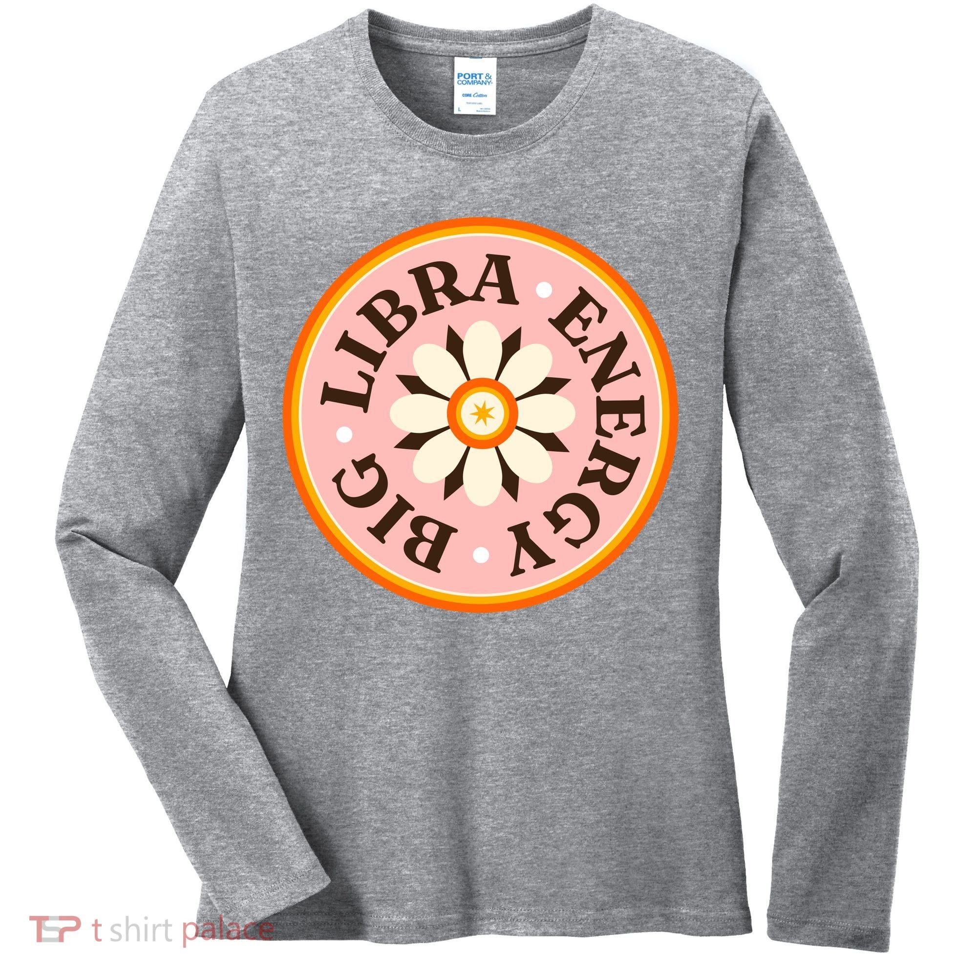 Big Libra Energy Zodiac Birthday Women's Long Sleeve Shirt