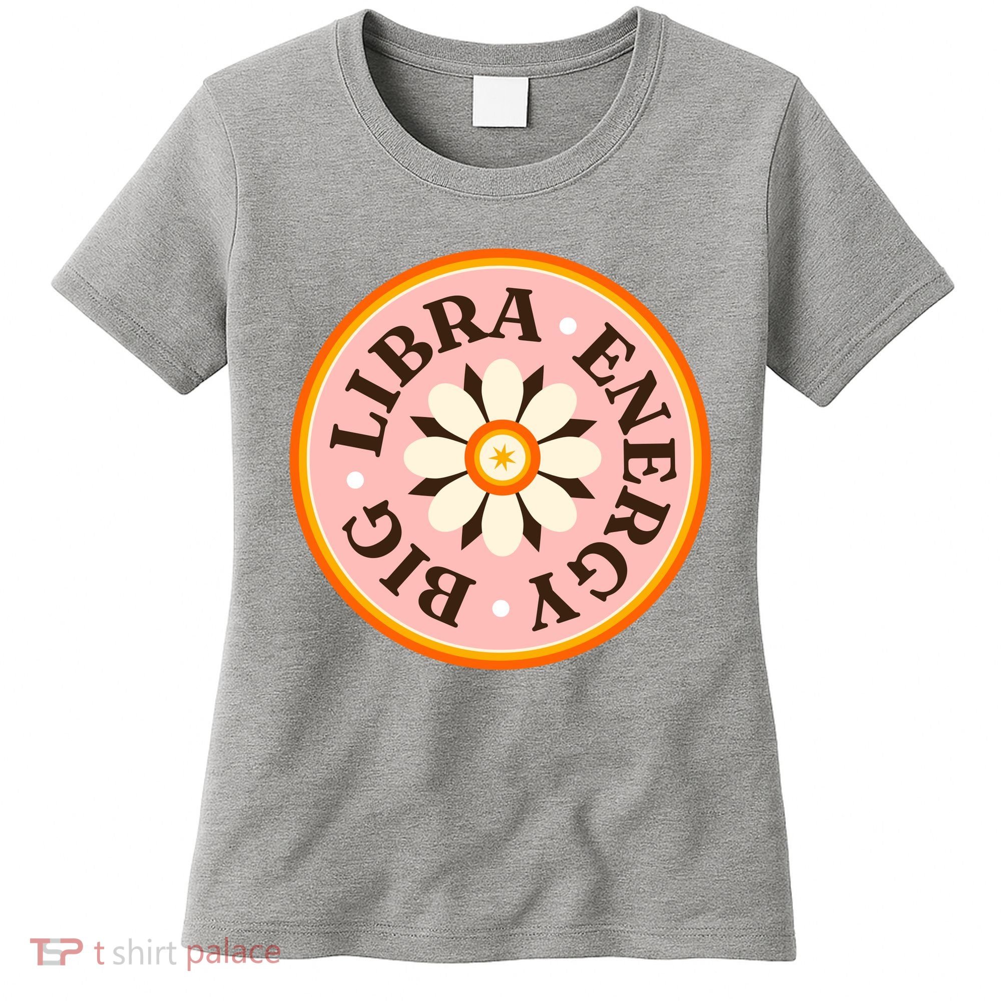 Big Libra Energy Zodiac Birthday Women's T-Shirt