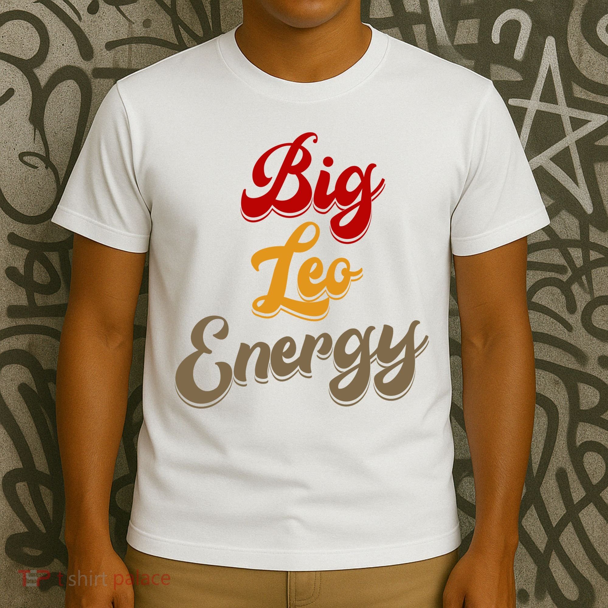 Big Leo Energy Women Horoscope Astrology T-Shirt