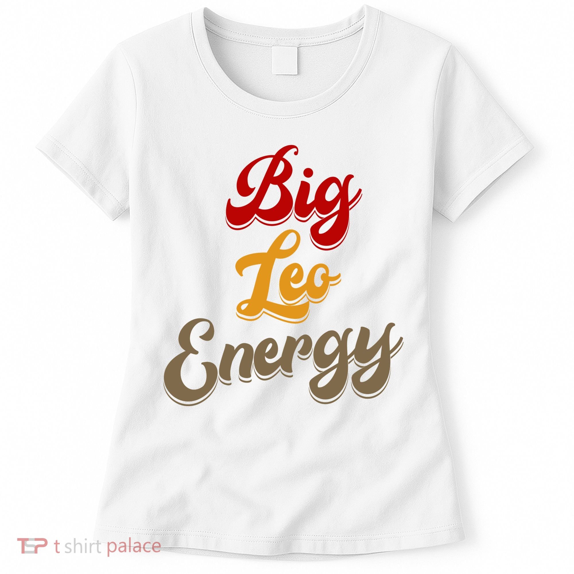 Big Leo Energy Women Horoscope Astrology Women's T-Shirt
