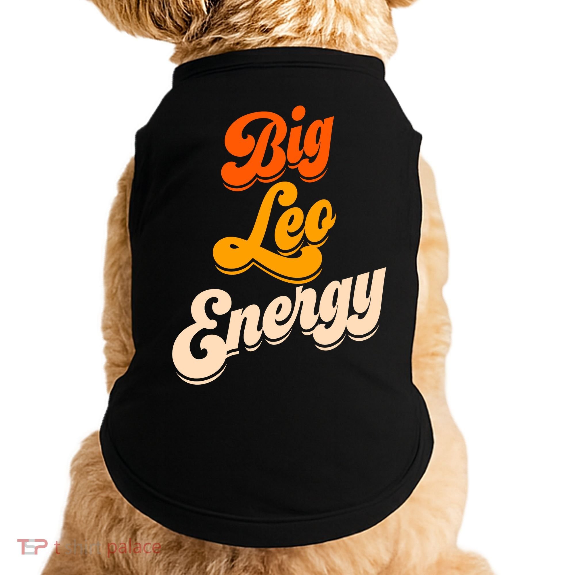 Big Leo Energy Leo For Women Horoscope Astrology Doggie Tank