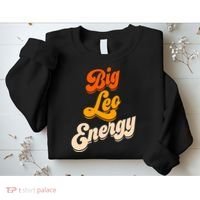 Big Leo Energy Leo For Women Horoscope Astrology Sweatshirt thumb 2