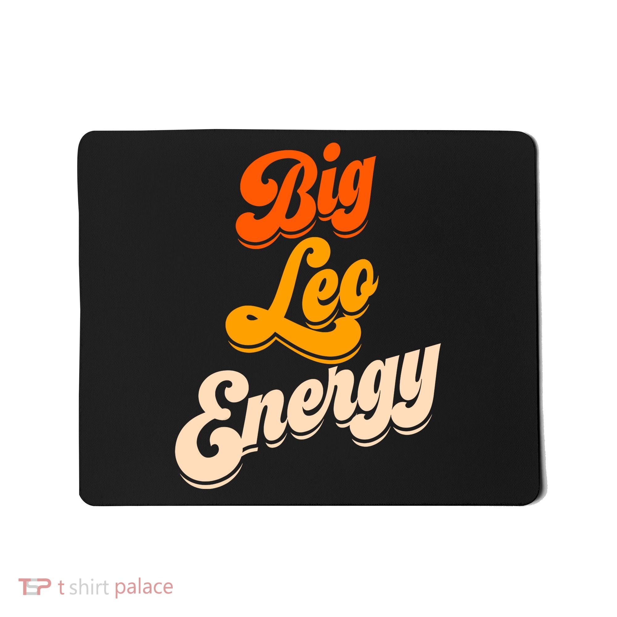 Big Leo Energy Leo For Women Horoscope Astrology Mousepad
