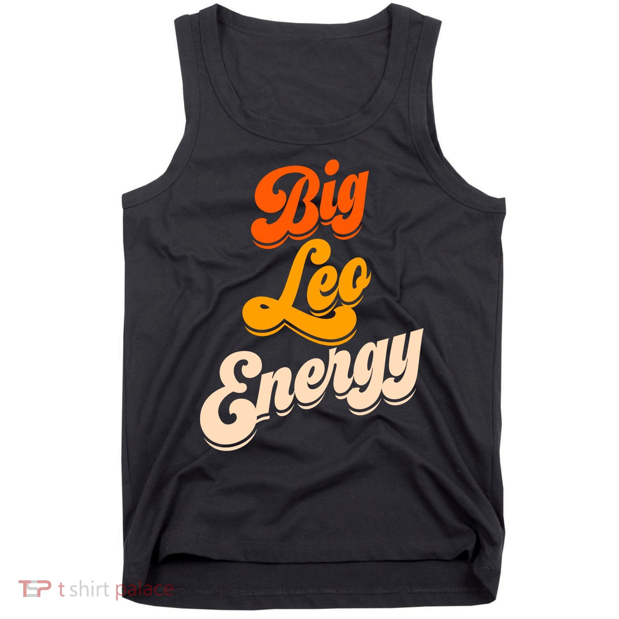 Big Leo Energy Leo For Women Horoscope Astrology Tank Top