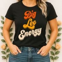 Big Leo Energy Leo For Women Horoscope Astrology Women's T-Shirt thumb 2