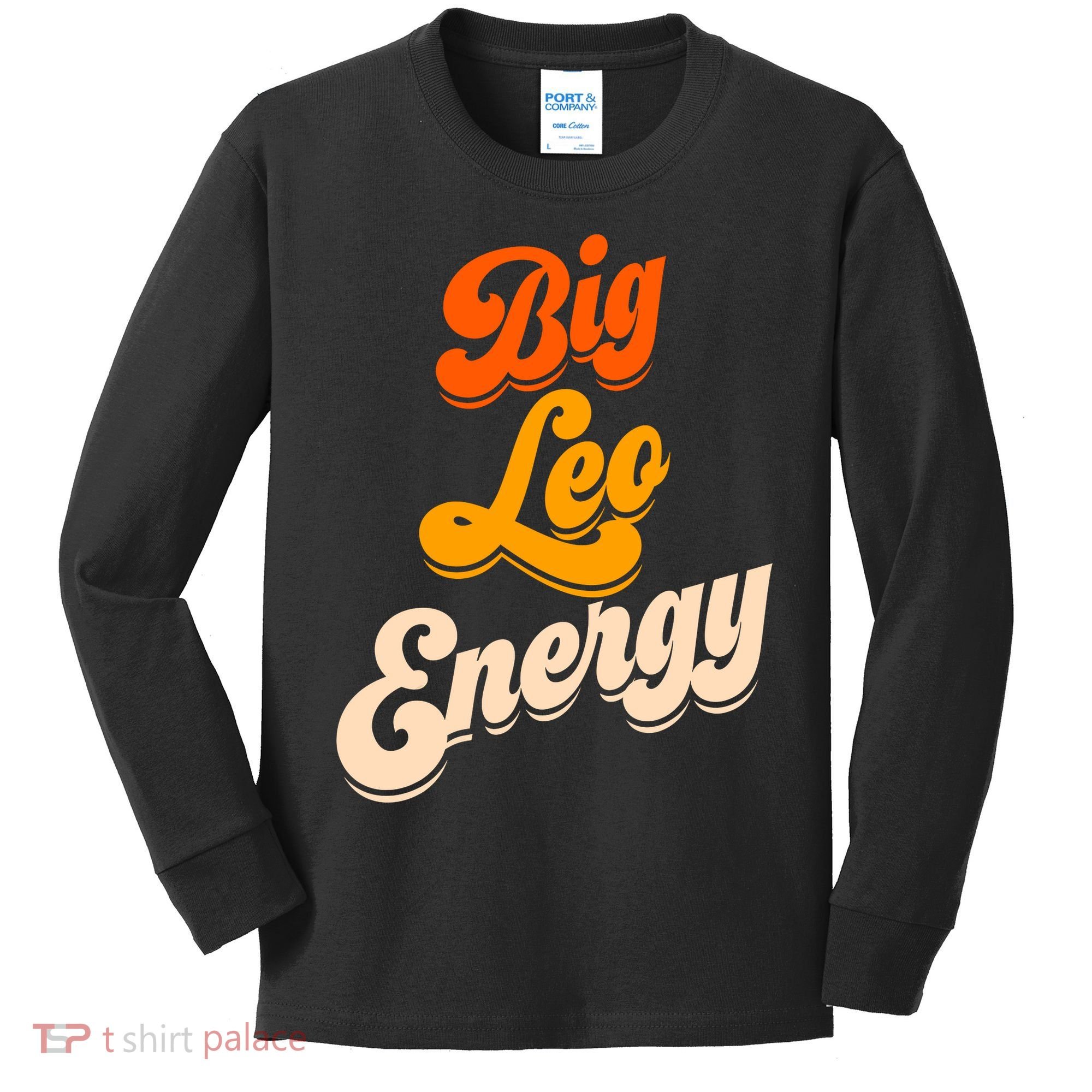 Big Leo Energy Leo For Women Horoscope Astrology Kids Long Sleeve Shirt
