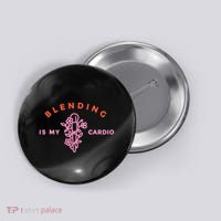 Blending Is My Cardio Button thumb 0