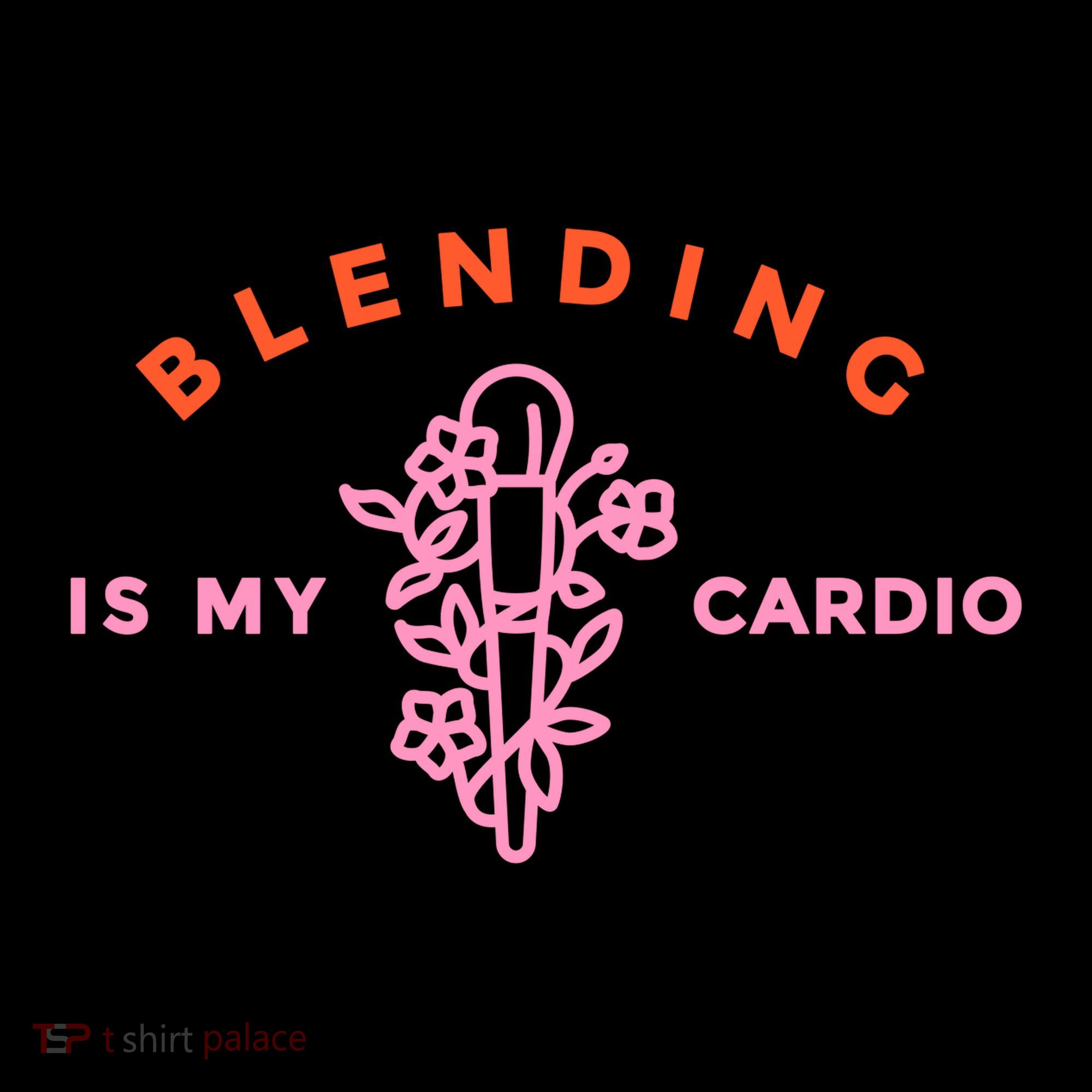 Blending Is My Cardio Coffee Mug