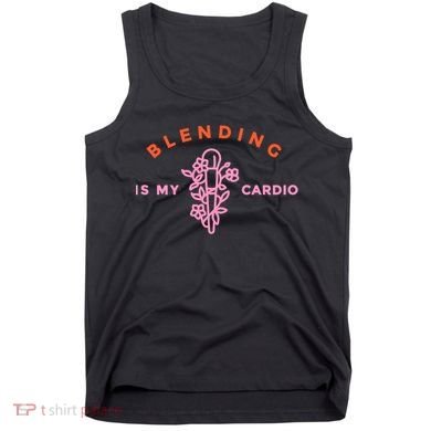 Blending Is My Cardio Tank Top