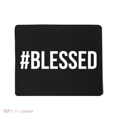 #Blessed Mousepad