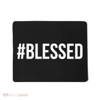 #Blessed Mousepad thumb 0