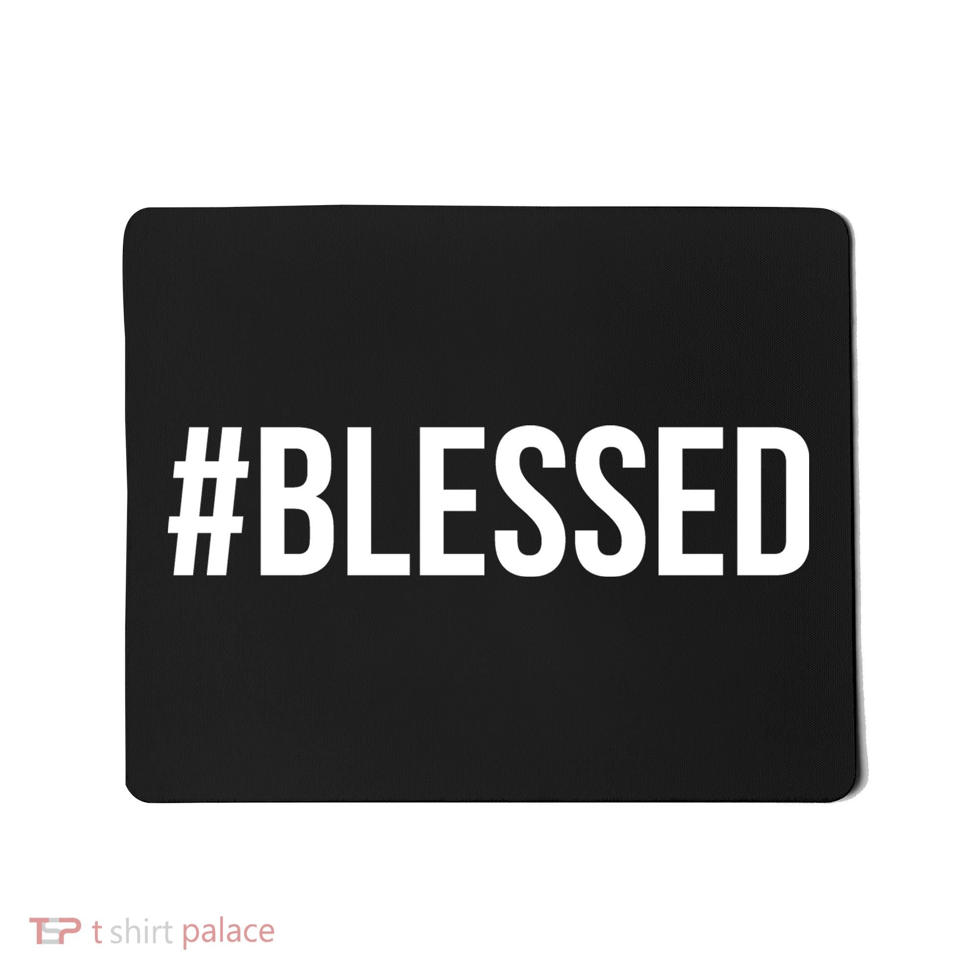 #Blessed Mousepad