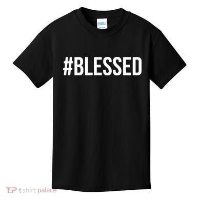 #Blessed Kids T-Shirt
