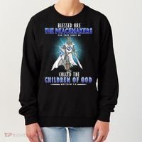 Blessed Are The Peacemakers Children Of God Women's Sweatshirt thumb 0