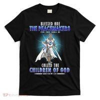 Blessed Are The Peacemakers Children Of God T-Shirt thumb 0