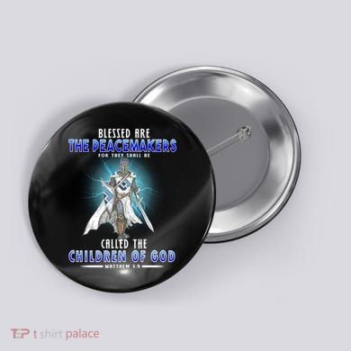 Blessed Are The Peacemakers Children Of God Button
