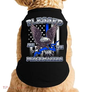 Blessed Are The Peacemakers Thin Blue Line Eagle Doggie Tank