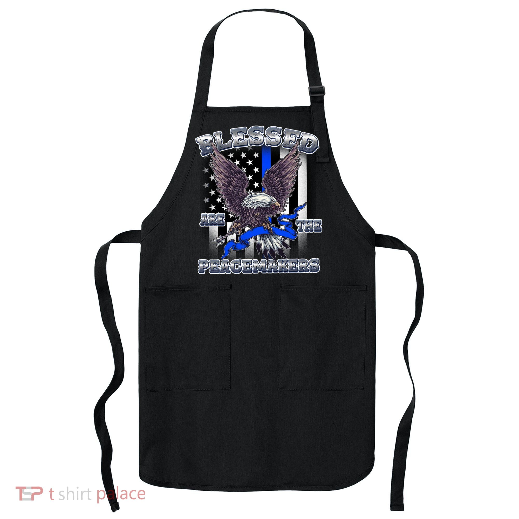 Blessed Are The Peacemakers Thin Blue Line Eagle Apron