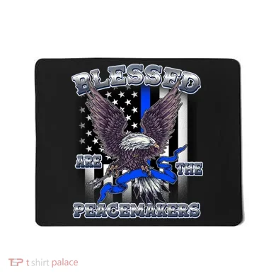 Blessed Are The Peacemakers Thin Blue Line Eagle Mousepad