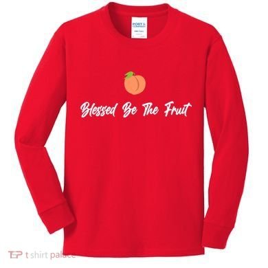 Blessed Be the Fruit Kids Long Sleeve Shirt