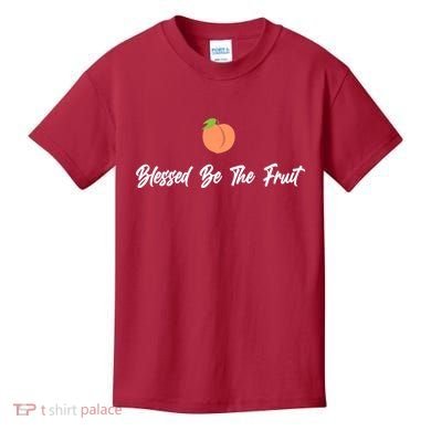 Blessed Be the Fruit Kids T-Shirt