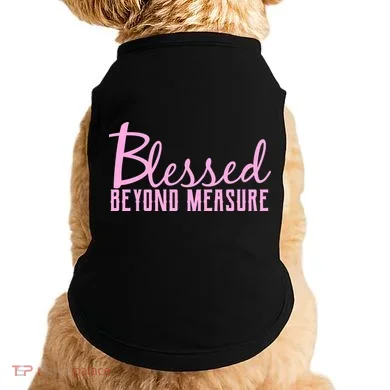 Blessed Beyond Measure Doggie Tank
