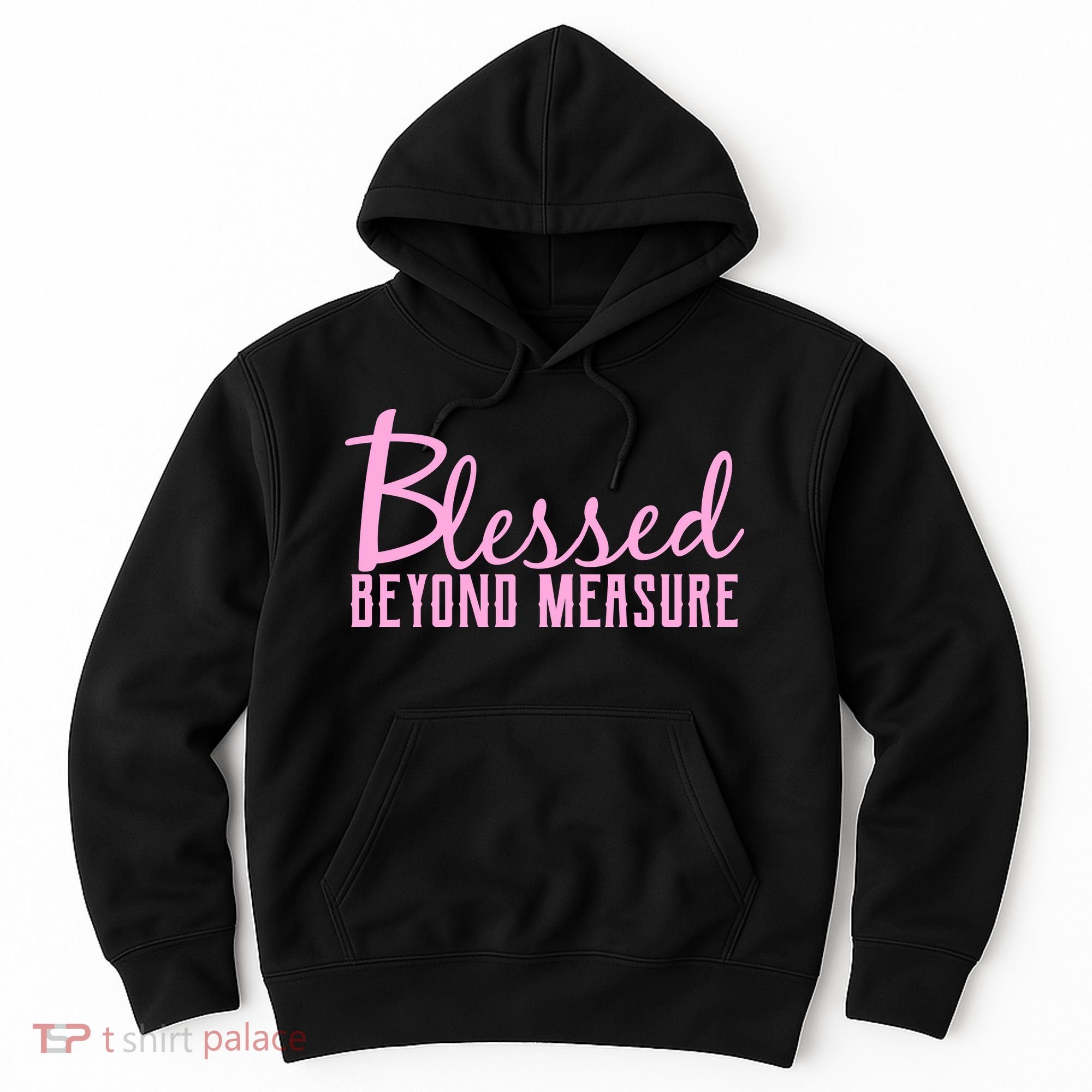 Blessed Beyond Measure Hoodie