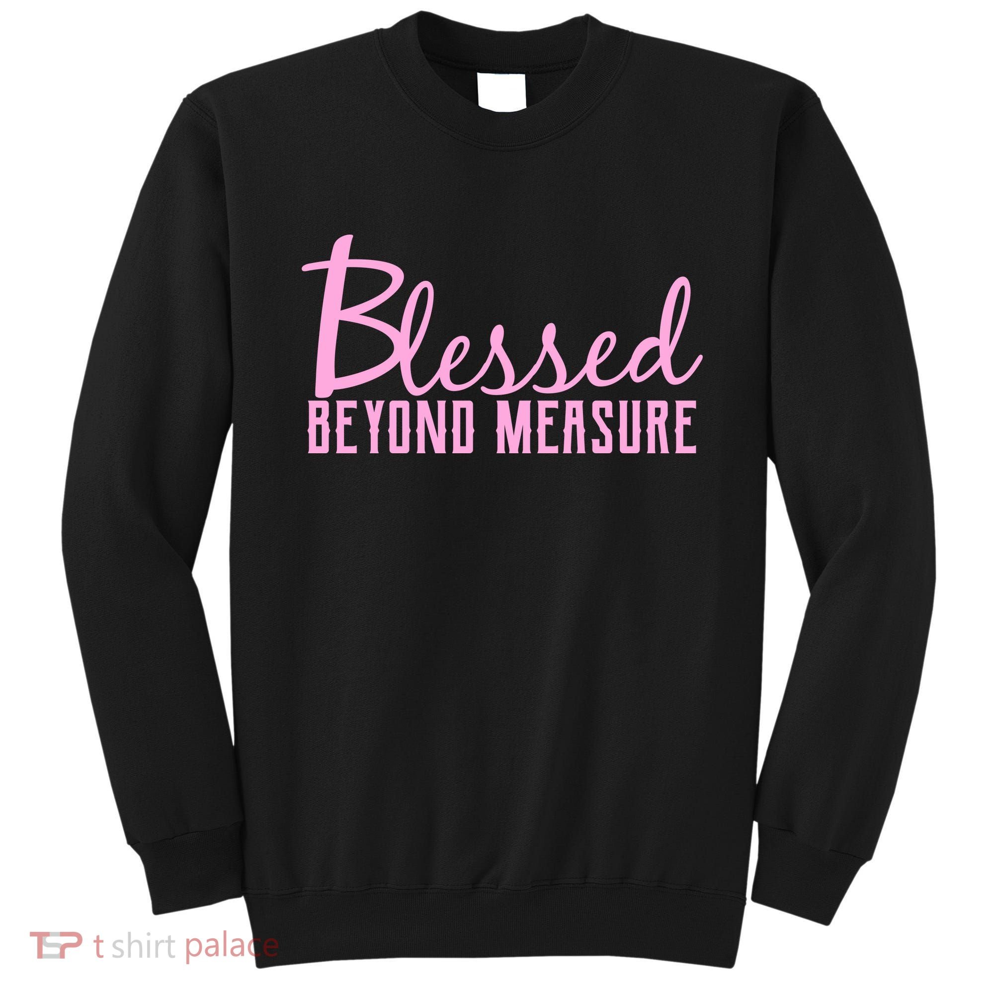 Blessed Beyond Measure Sweatshirt
