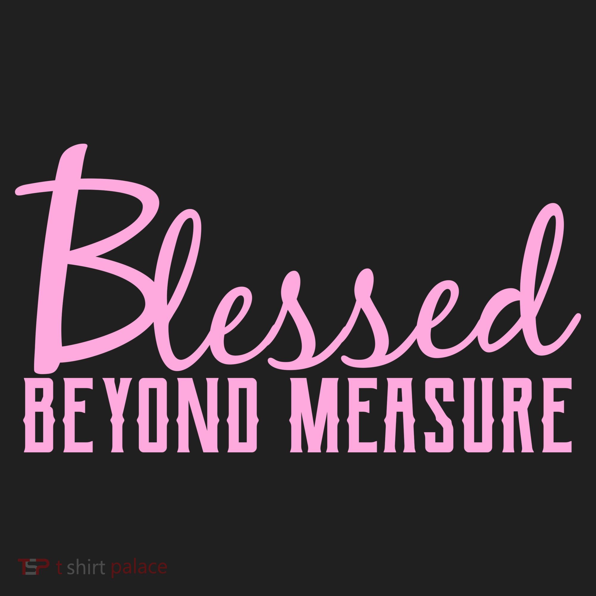 Blessed Beyond Measure Tumbler