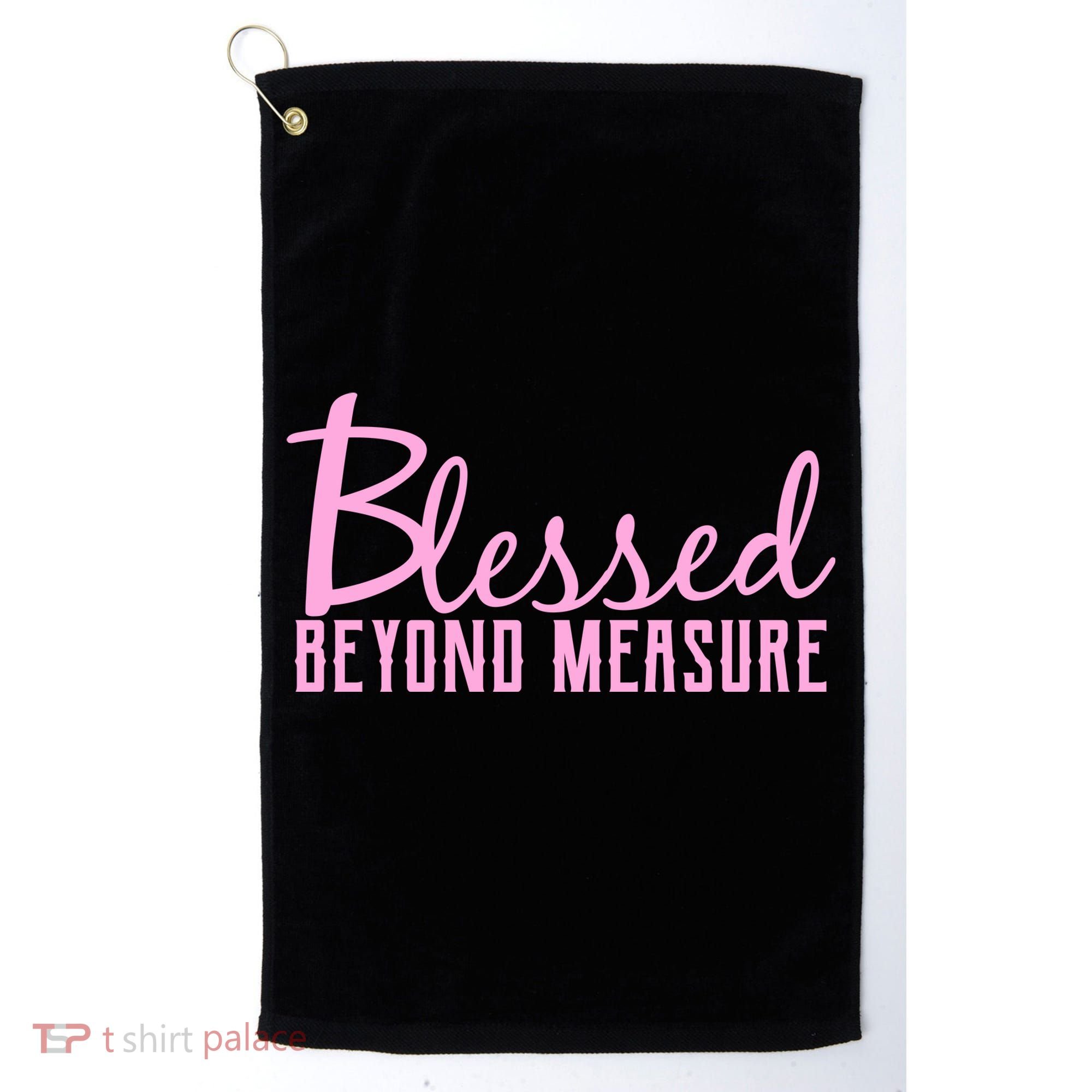 Blessed Beyond Measure Golf Towel