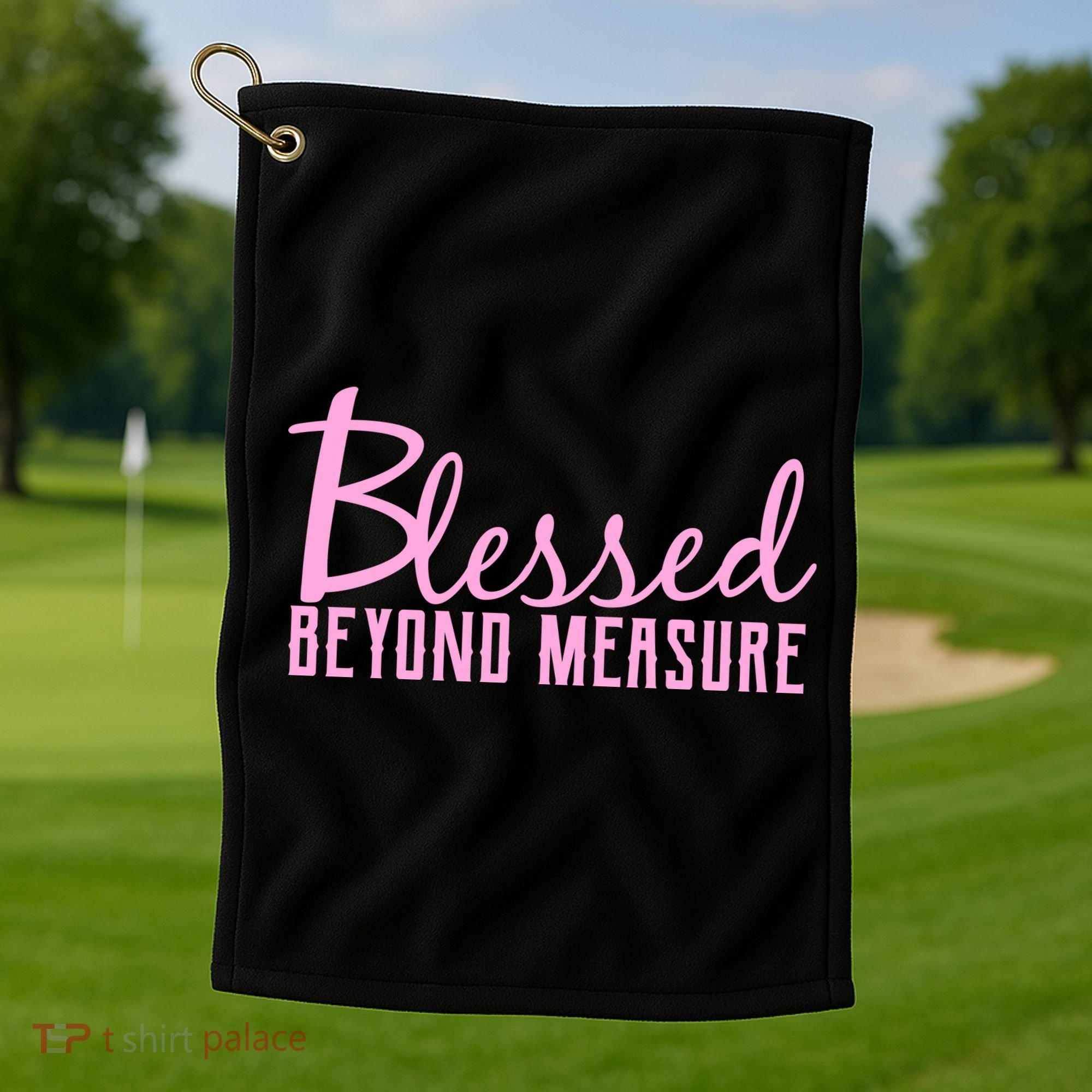 Blessed Beyond Measure Golf Towel