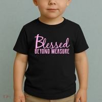 Blessed Beyond Measure Toddler T-Shirt thumb 2