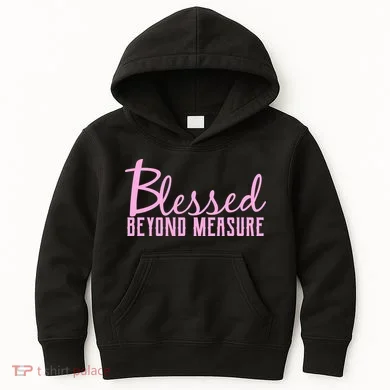 Blessed Beyond Measure Kids Hoodie