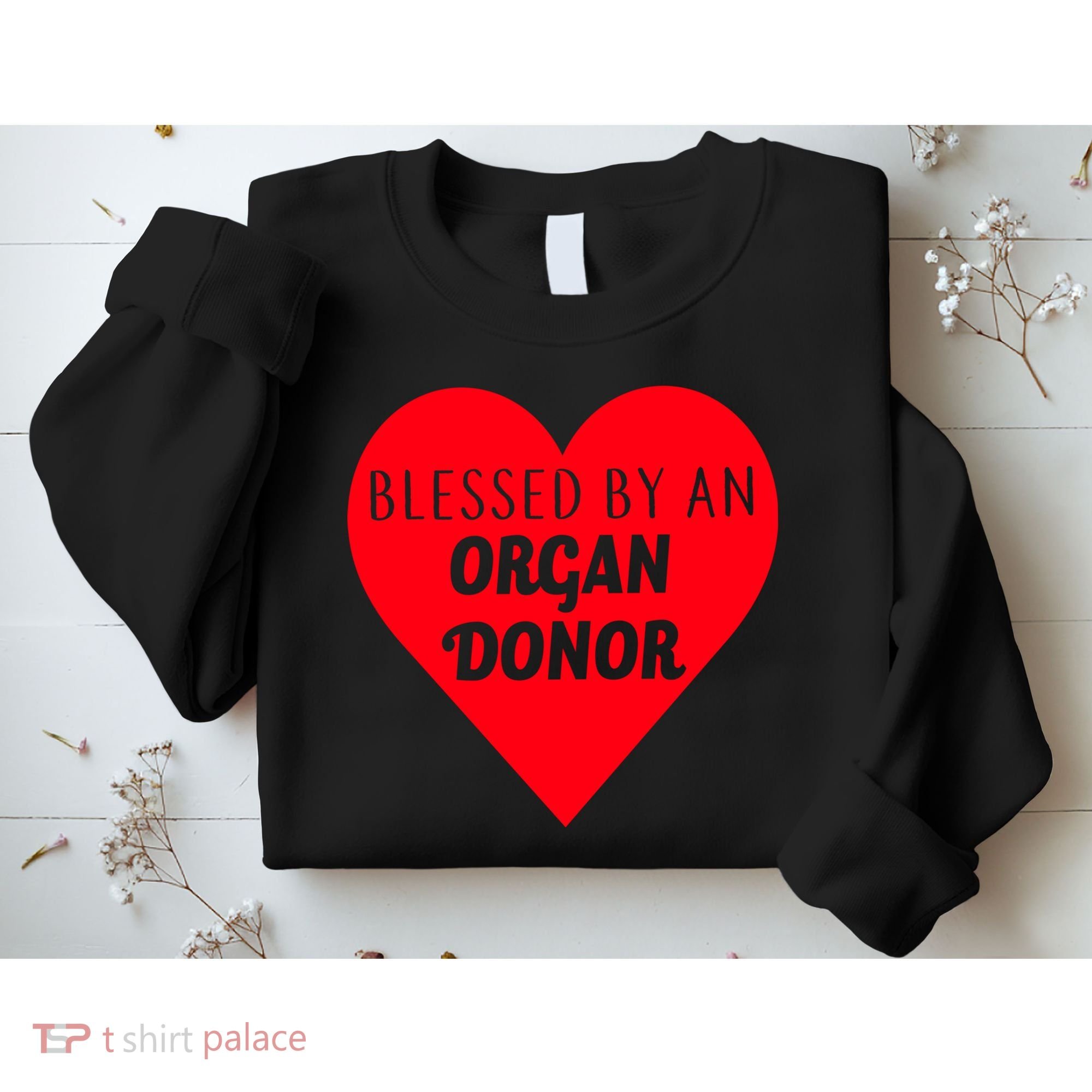 Blessed By An Organ Doner Sweatshirt