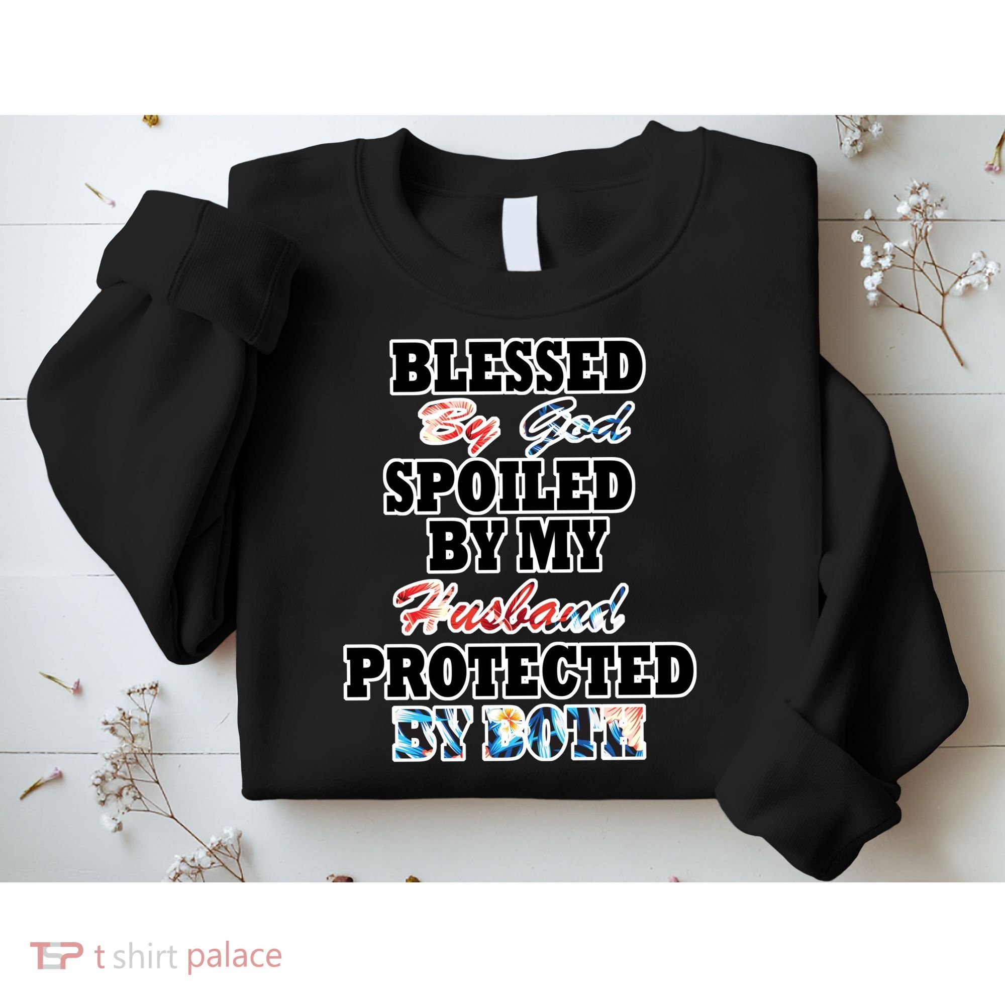 Blessed By God Sweatshirt