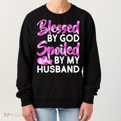 Blessed By God Spoiled By Husband Women's Sweatshirt