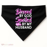 Blessed By God Spoiled By Husband USA-Made Doggie Bandana thumb 0