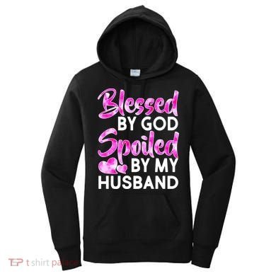 Blessed By God Spoiled By Husband Women's Hoodie