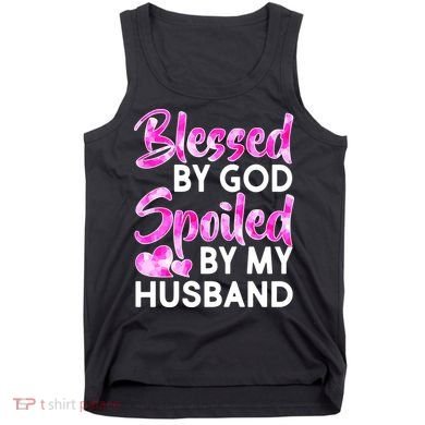 Blessed By God Spoiled By Husband Tank Top