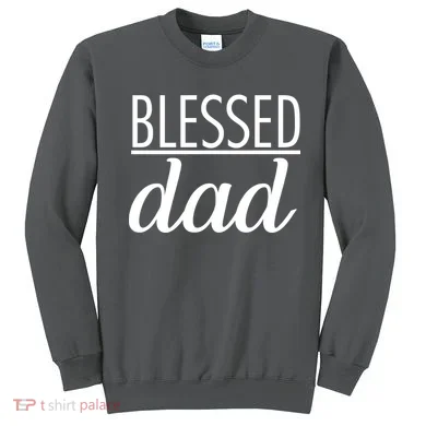 Blessed Dad Sweatshirt