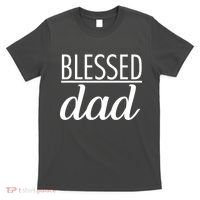 Blessed Dad T-Shirt thumb 0