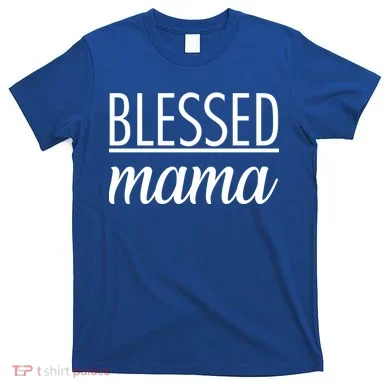 Blessed Mama T-Shirt