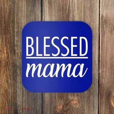 Blessed Mama Coaster