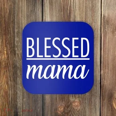 Blessed Mama Coaster
