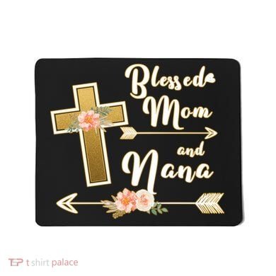 Blessed Mom And Nana Cross Floral  Mousepad