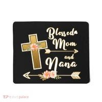 Blessed Mom And Nana Cross Floral  Mousepad thumb 0