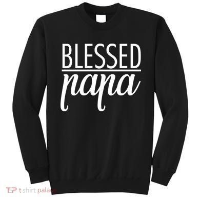 Blessed Papa Sweatshirt