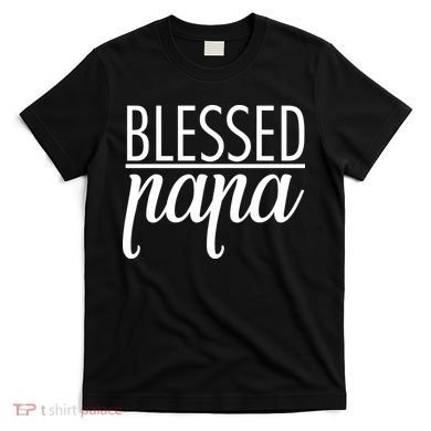 Blessed Papa T-Shirt